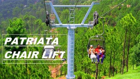 Patriata Chairlift Pakistan: Experience Breathtaking Views and Adrenaline-Pumping Thrills!